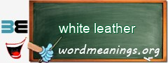 WordMeaning blackboard for white leather